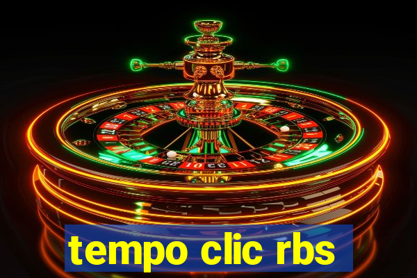 tempo clic rbs